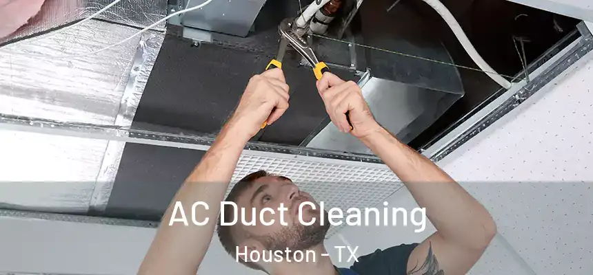  AC Duct Cleaning Houston - TX